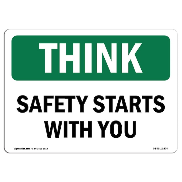 OSHA THINK Sign, Safety Starts W/ You, 18in X 12in Aluminum, 12" W, 18" L, Landscape